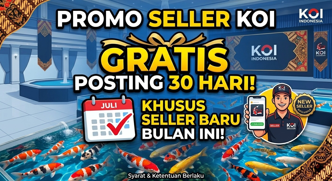 Promo Seller Koi Gratis Posting 30 Hari!